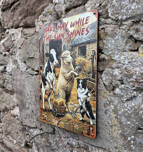VINTAGE STYLE METAL SIGN (REPRODUCTION) MAKE HAY WHILE THE SUN SHINES
